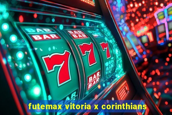 futemax vitoria x corinthians